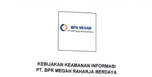 Read more about the article Kebijakan Keamanan Informasi BPR Megah Raharja Berdaya